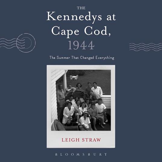 The Kennedys at Cape Cod, 1944
