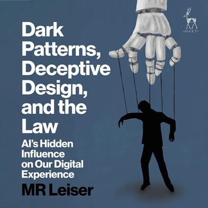 Dark Patterns, Deceptive Design, and the Law