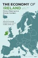 The Economy of Ireland: Policy Making in a Global Context