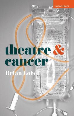 Theatre and Cancer - Brian Lobel - cover