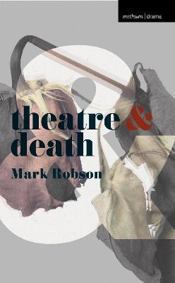 Theatre and Death - Mark Robson - cover