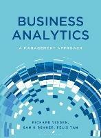 Business Analytics: A Management Approach - Richard Vidgen,Sam Kirshner,Felix Tan - cover
