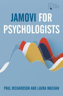 Jamovi for Psychologists - Paul Richardson,Laura Machan - cover