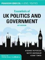 Essentials of UK Politics and Government - Andrew Heywood,Kathy Schindler,Adam Tomes - cover