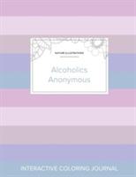 Adult Coloring Journal: Alcoholics Anonymous (Nature Illustrations, Pastel Stripes) - Courtney Wegner - cover