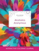 Adult Coloring Journal: Alcoholics Anonymous (Pet Illustrations, Color Burst) - Courtney Wegner - cover