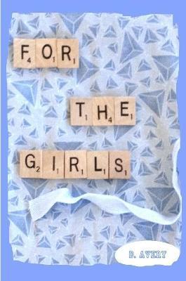 For the Girls - D. Avery - cover