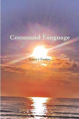 Command Language - Robert Dunlap - cover