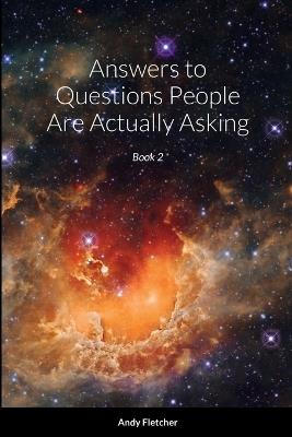 Answers to Questions People Are Actually Asking: Book 2 - Andy Fletcher - cover