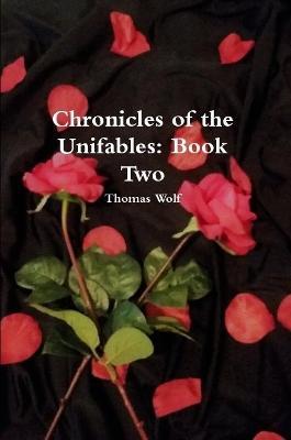 Chronicles of the Unifables: Book Two - Thomas Wolf - cover