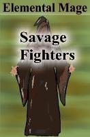 Savage Fighters: Element Mage - Joseph Roche - cover
