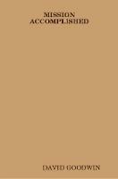 Mission Accomplished - DAVID GOODWIN - cover