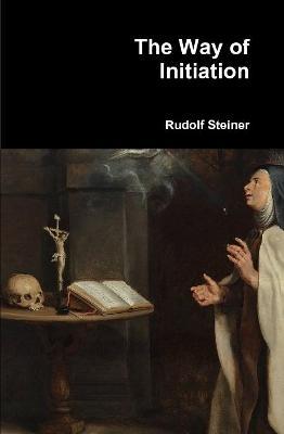 The Way of Initiation - Rudolf Steiner - cover