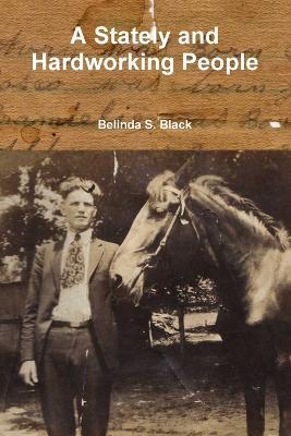 A Stately and Hardworking People - Belinda Black - cover