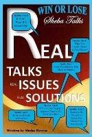 Win or Lose!: Sheba Talks Real Talks! Real Issues! Real Solutions! - Sheba Brown - cover