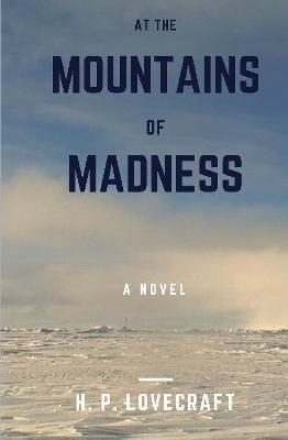 At the Mountains of Madness - H.P. Lovecraft - cover