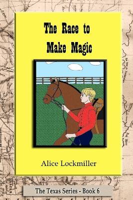 The Race to Make Magic - Alice Lockmiller - cover
