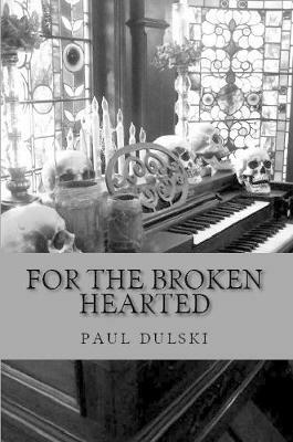 For the Broken Hearted - Paul Dulski - cover