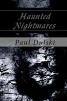 Haunted Nightmares - Paul Dulski - cover