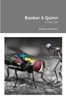 Booker & Quinn: A Fairy Tale - Barbara Anderson - cover