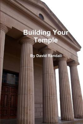 Building Your Temple - David Randall - cover