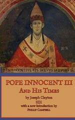 Pope Innocent III and His Times
