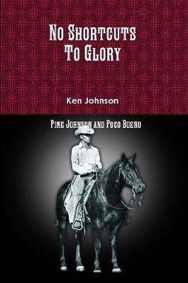 No Shortcuts to Glory - Ken Johnson - cover