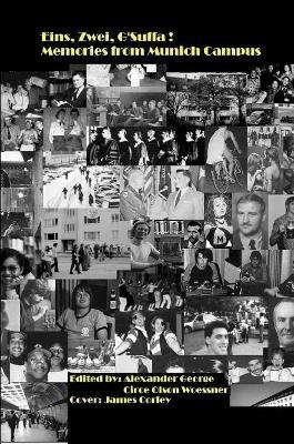 Eins, Zwei...G'Suffa: Memories From Munich Campus - Circe Woessner,Alexander George - cover