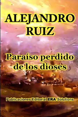 Paraiso Perdido De Los Dioses - Alejandro Ruiz - cover