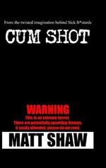 Cum Shot: An Extreme Horror