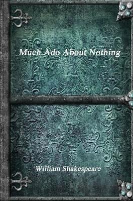Much Ado About Nothing - William Shakespeare - cover