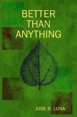 Better Than Anything - Jose Luna - cover