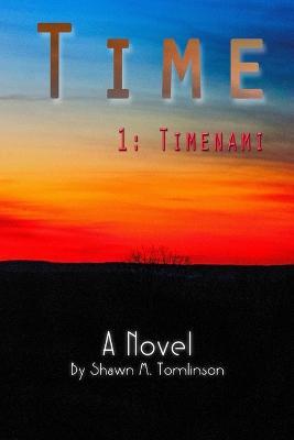 Time: 1. Timenami - Shawn M Tomlinson - cover