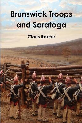 Brunswick Troops and Saratoga - Claus Reuter - cover