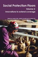 Social Protection Floors Volume 2 - Isabel Ortiz,Loveleen De,valerie schmitt - cover