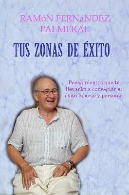 Tus Zonas De Exito - Ramon Fernandez Palmeral - cover