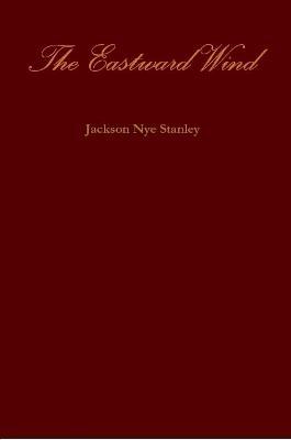 The Eastward Wind - Jackson Stanley - cover
