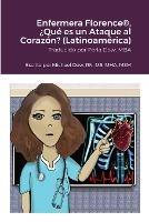 Enfermera Florence(R), ?Que es un Ataque al Corazon? (Latinoamerica) - Michael Dow - cover