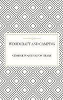 Woodcraft and Camping - George Washington Sears - cover