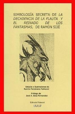 Simbologia De "La Decadencia De La Flauta" - Ramon Fernandez Palmeral - cover