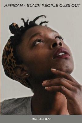 African - Black People Cuss Out - Michelle Jean - cover