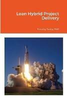 Lean Hybrid Project Delivery - Timothy Tuohy - cover