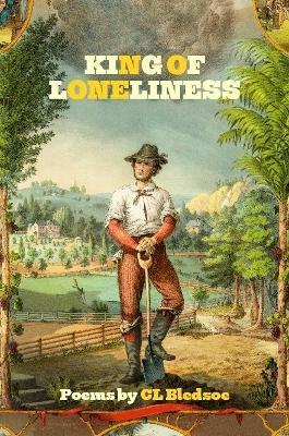 King of Loneliness - CL Bledsoe - cover