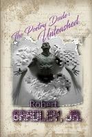 The Poetry Dude: Unleashed - Lcsw Bradley - cover