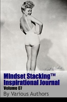 Mindset Stackingtm Inspirational Journal Volume07 - Robert C. Worstell,Various Authors - cover