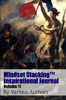 Mindset Stackingtm Inspirational Journal Volume11 - Robert C. Worstell,Various Authors - cover