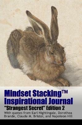 Mindset Stackingtm Inspirational Journal Volumess02 - Robert C. Worstell,Dorothea Brande,Eark Nightingale - cover