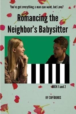Romancing the Neighbor's Babysitter - Cupideros - cover