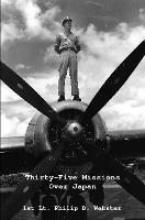 Thirty-Five Missions Over Japan