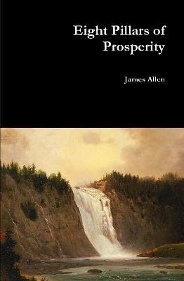 Eight Pillars of Prosperity - James Allen - cover